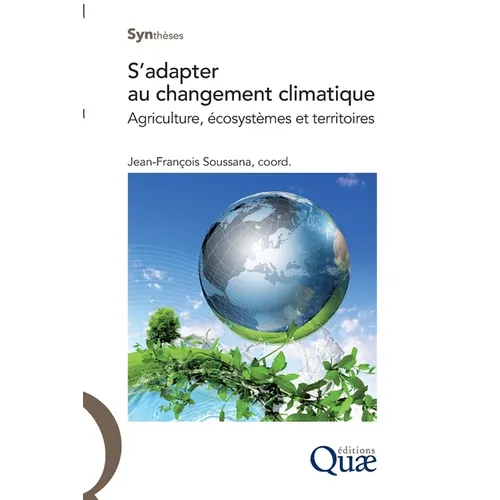 S'adapter au changement climatique: Agriculture, écosystèmes et territoires