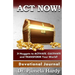 ACT Now: 31 Nuggets to Activate, Cultivate and Transform Your World
