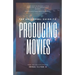 The Universal Guide to Producing Movies