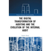 The Digital Transformation of Auditing and the Evolution of the Internal Audit