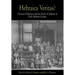 Hebraica Veritas?: Christian Hebraists and the Study of Judaism in Early Modern Europe