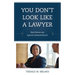 You Don't Look Like a Lawyer: Black Women and Systemic Gendered Racism