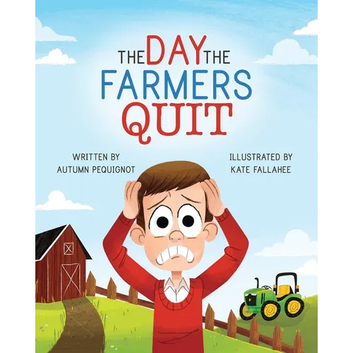 The Day the Farmers Quit