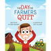 The Day the Farmers Quit