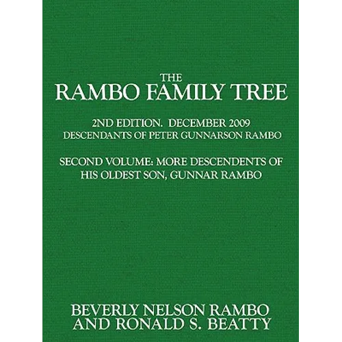 The Rambo Family Tree, Volume 2: more descendants of Gunnar Rambo, oldest son of Peter Gunnarson Rambo