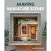 Making Miniature Scenes