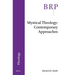 Mystical Theology: Contemporary Approaches