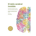 El daño cerebral invisible (5a edición): Alteraciones cognitivas en TCE, ictus y otras lesiones cerebrales