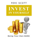Invest In Yourself: Being Your Own Bank