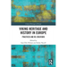 Viking Heritage and History in Europe: Practices and Re-creations