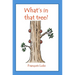 What's in that tree?