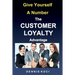Give Yourself A Number-The CUSTOMER LOYALTY Advantage: "Want better customer outcomes? It's as easy as counting to 10"