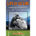 Life on the Line: Football, Rage and Redemption
