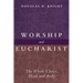 Worship and Eucharist: The Whole Christ, Head and Body