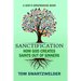 Sanctification: How God Creates Saints out of Sinners