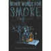 Other Words for Smoke