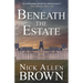 Beneath the Estate