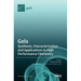 Gels: Synthesis, Characterization and Applications in High Performance Chemistry