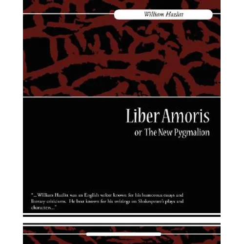 Liber Amoris, Or, the New Pygmalion