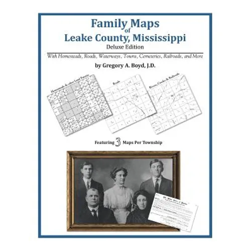 Family Maps of Leake County, Mississippi, Deluxe Edition