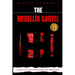 The Medellín Cartel: 5 books in 1: Cocaine, Corruption, and the Kingpins Who Made History