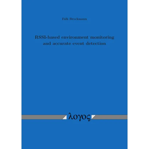 Rssi-Based Environment Monitoring and Accurate Event Detection