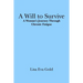 A Will to Survive: A Woman's Journey Through Chronic Fatigue