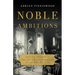 Noble Ambitions: The Fall and Rise of the English Country House After World War II