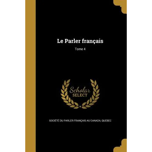 Le Parler français; Tome 4