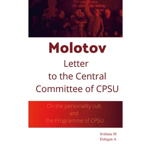 Molotov Letter to The Central Committee of CPSU: On the personality cult and the Programme of CPSU