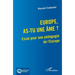 Europe, as-tu une âme ?: Essai pour une pédagogie de l'Europe