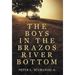 The Boys in the Brazos River Bottom