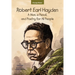 Robert Earl Hayden: A Man, a Pencil, and Poetry for All People