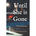 Until She is Gone: A Sherri Halliwell Novel