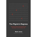 The Pilgrim's Regress: Guarding Against Backsliding and Apostasy in the Christian Life