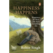 Happiness Happens: Happiness for Those Who Have Everything Else