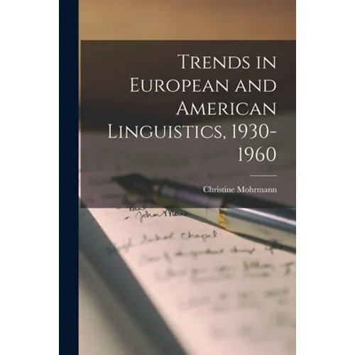 Trends in European and American Linguistics, 1930-1960