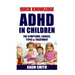 ADHD in Children: The Symptoms, Causes, Types & Treatment