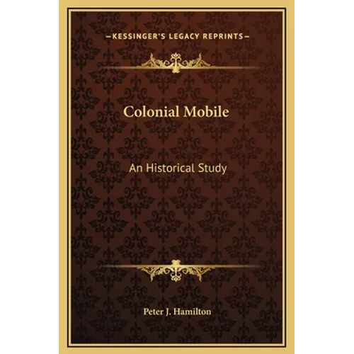 Colonial Mobile: An Historical Study