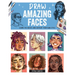Draw Amazing Faces: Learn the Basics and Develop Your Own Style