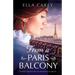 From a Paris Balcony: Beautiful, unputdownable and emotional historical fiction