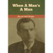 When A Man's A Man