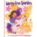 Worry-Free Sparkles: A Magical Adventure of Overcoming Worries
