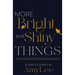 More Bright and Shiny Things: a book of poetry