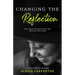 Changing the Reflection: The Faces We Wear and the Truths They Hide