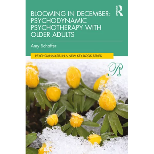 Blooming in December: Psychodynamic Psychotherapy with Older Adults