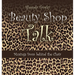 Beauty Shop Talk: Musings from Behind the Chair