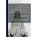 The Spiritual Letters of the Venerable Francis Mary Paul Liberman: First Superior-general of the Congregation of the Holy Ghost and the Immaculate Hea