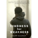 Kindness for Weakness
