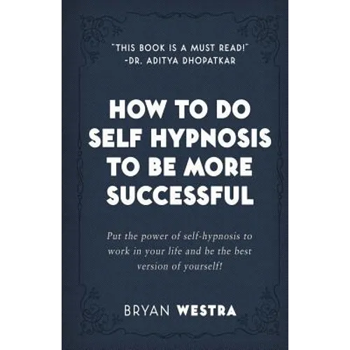 How To Do Self Hypnosis To Be More Successful